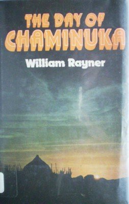 The Day of Chaminuka by Rayner, William