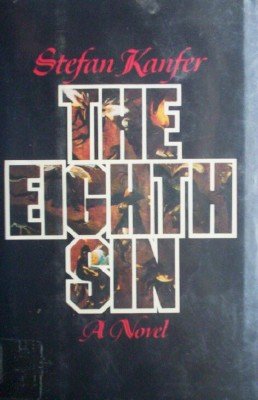 The Eighth Sin by Kanfer, Stefan