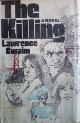 The Killing by Swaim, Lawrence