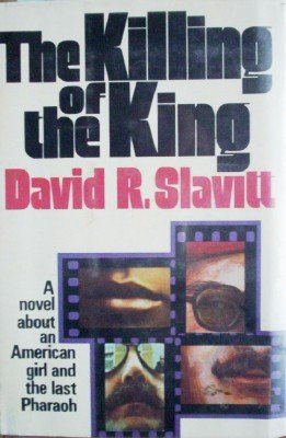 The Killing of the King by Slavitt, David R