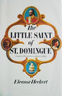 The Little Saint of St. Domingue by Heckert, Eleanor