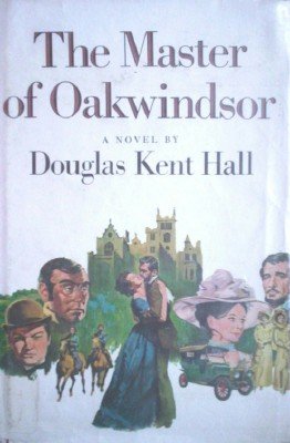 The Master of Oakwindsor by Hall, Douglas Kent