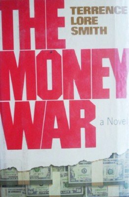 The Money War by Smith, Terrence