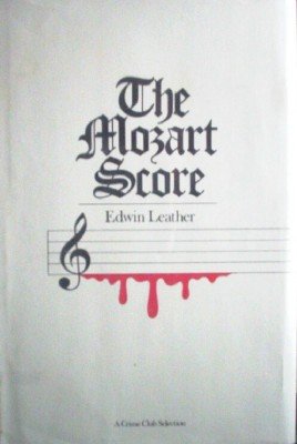 The Mozart Score by Leather, Edwin