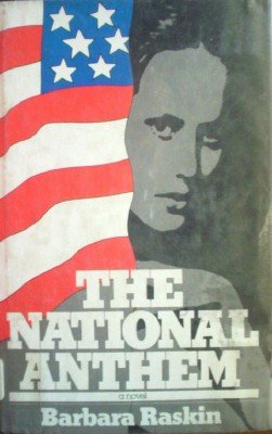 The National Anthem by Raskin, Barbara