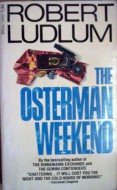 The Osterman Weekend by Ludlum, Robert