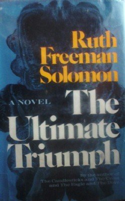 The Ultimate Triumph by Solomon, Ruth Solomon
