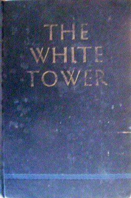 The White Tower by Ullman, James Ramsey