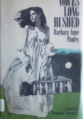 Voices Long Hushed by Pauley, Barbara Anne