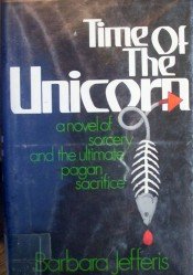 Time of the Unicorn by Barbara Jefferis