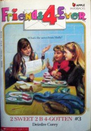 2 Sweet 2 B 4-Gotten # 3 by Deirdre Corey