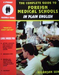 The Complete Guide to Foreign Medical Schools by Nilanjan Sen