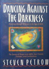 Dancing Against the Darkness by Steven Petrow