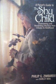 The Shy Child Overcoming and Preventing by Philip G. Zimbardo