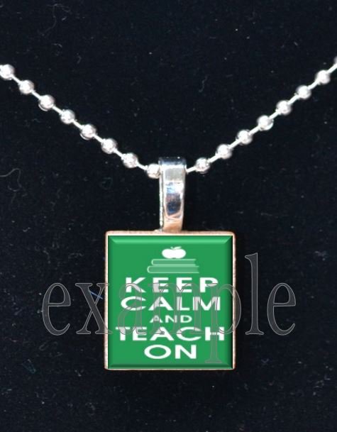 KEEP CALM & TEACH ON School Teacher Scrabble Necklace Pendant Charm or Key-chain Great Gift