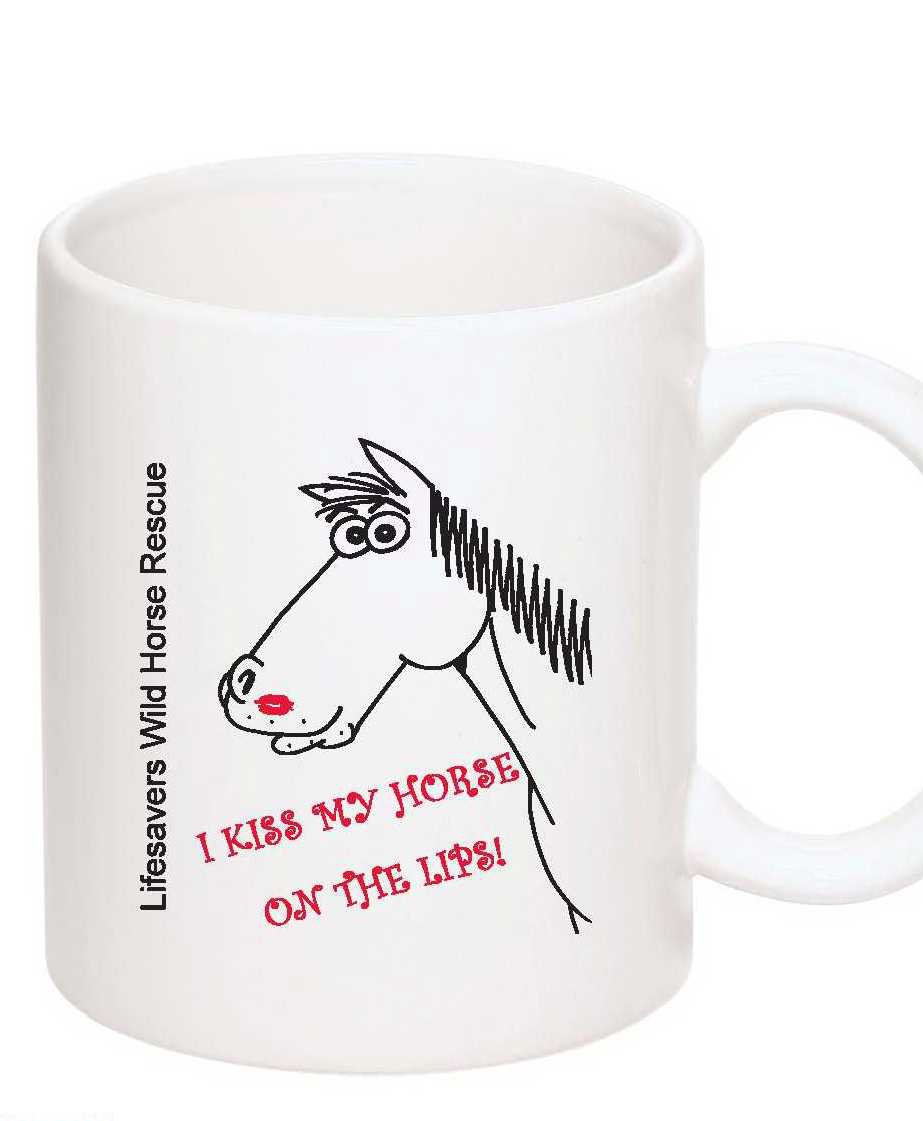 I Kiss My Horse on the Lips Coffee Mug