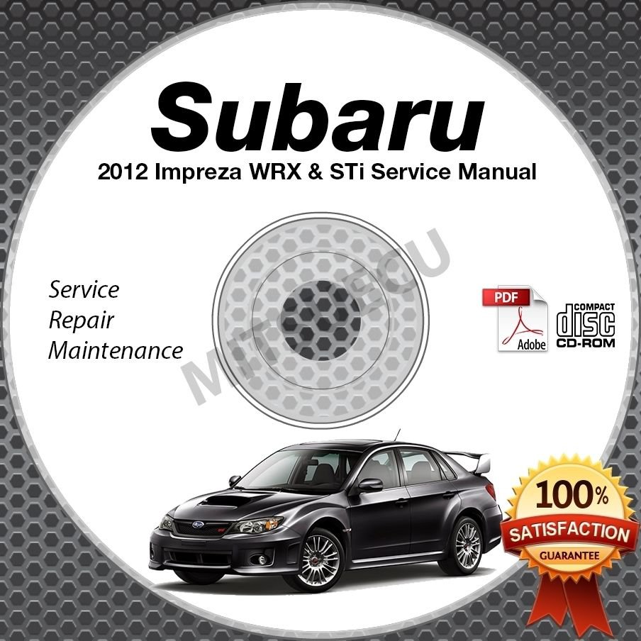 2012 SUBARU IMPREZA WRX & STi Service Manual CD Sedan + Hatchback repair shop