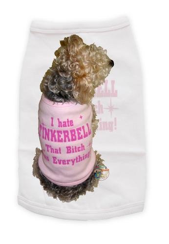 I hate tinkerbell, that bitch has everything T-shirt