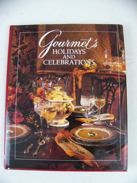 Gourmet's Holidays and Celebrations by Gourmet Magazine Editors HARDCOVER
