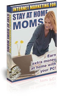 Internet Marketing For Stay At Home Moms