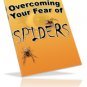 Overcome Your Fear of Spiders