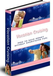 Vacation Cruising Budget Cruise Ebook Guide