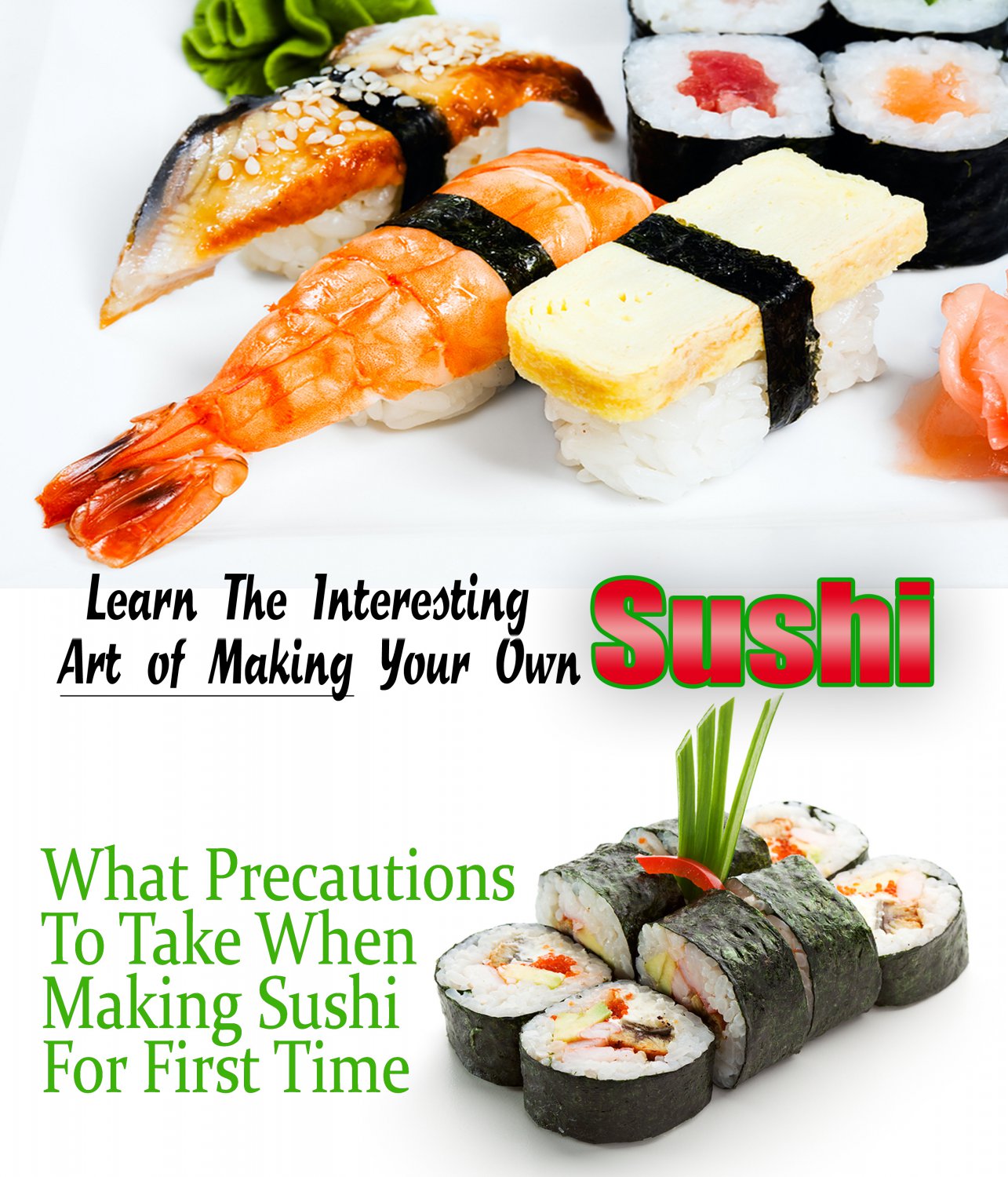 earn the Interesting Art of Making Your Own Sushi - Ebook