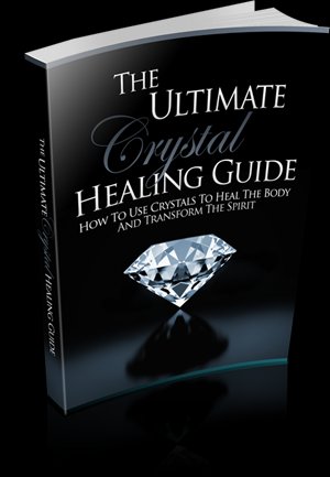 The Ultimate Crystal Healing Guide - Ebook