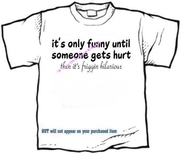 T-shirt , UNTIL SOMEONE GETS HURT - (adult 3xlg)