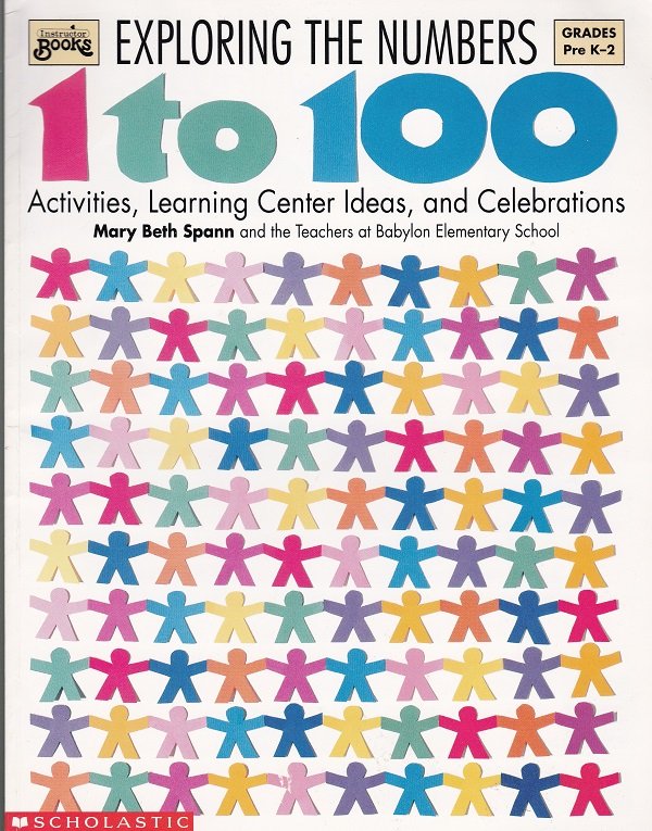 EXPLORING NUMBERS 1 TO 100 Teachers Activity Ideas (PB) Math PreK-2