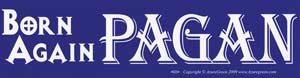 Born Again Pagan bumper sticker