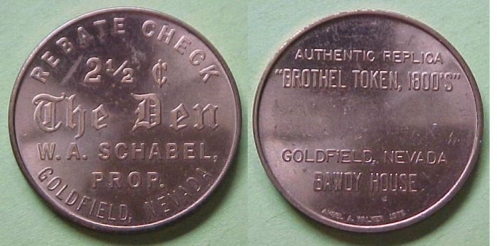 Goldfield NV The Den / W. A. Schabel 2 1/2c replica brothel token