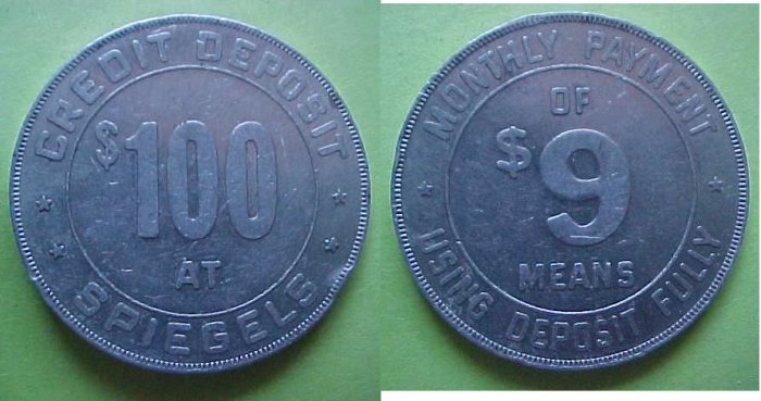 Chicago IL Spiegel's $100 Credit Deposit advertising token