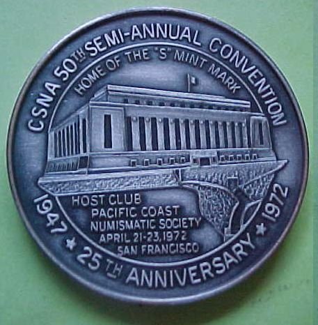 California State Numismatic Association CSNA Spring 1972 - New San Francisco Mint