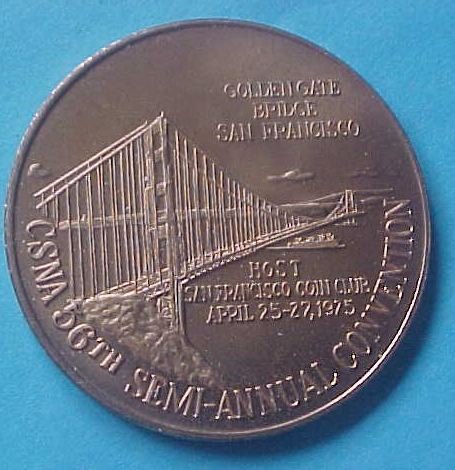 California State Numismatic Association CSNA Sprin 1975 medal - Golden Gate Bridge