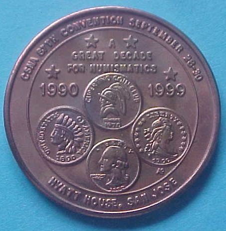 California State Numismatic Association CSNA Fall 1990 medal - A Great Decade For Numismatics
