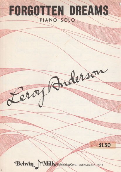 Forgotten Dreams by Leroy Anderson solo piano OUT OF PRINT 1954