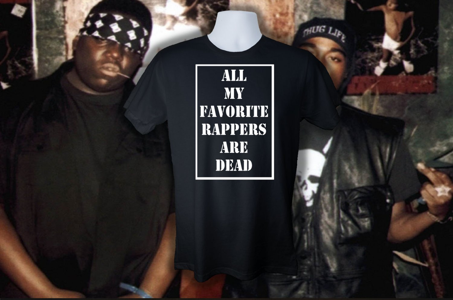ALL MY FAVORITE RAPPERS ARE DEAD T SHIRT 3XL
