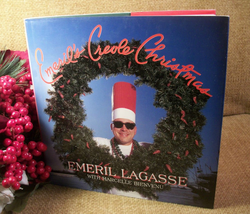 Emeril's Creole Christmas Cookbook by Emeril Lagasse Lousiana Style Holiday Food