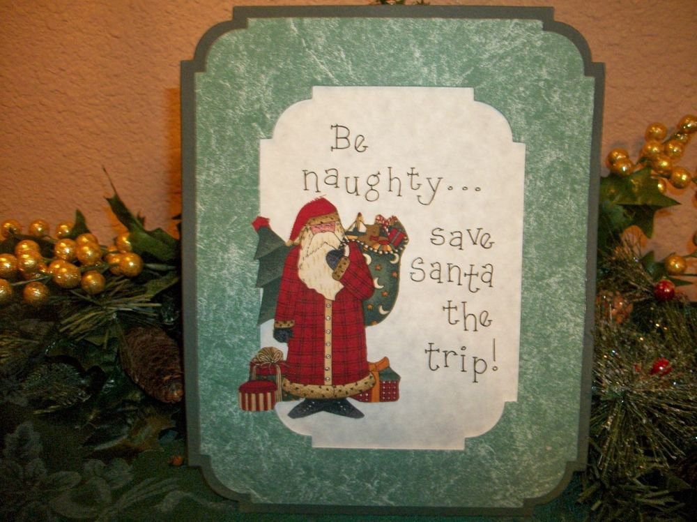 Christmas Decor Paper Crafts Fabric Art Picture Be Naughty Save Santa the Trip