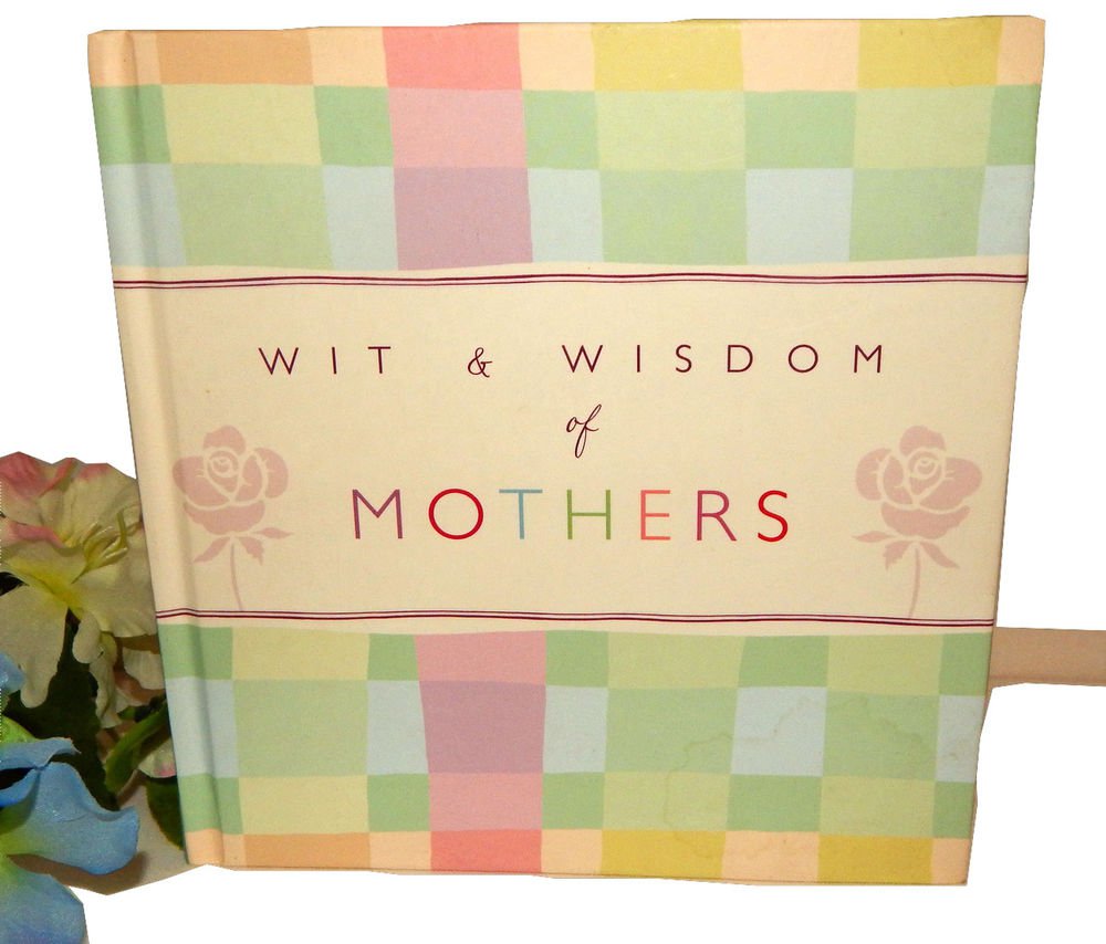 Wit and Wisdom of Mothers Hallmark Gift Book Classic Quotes Motherhood Bok4133