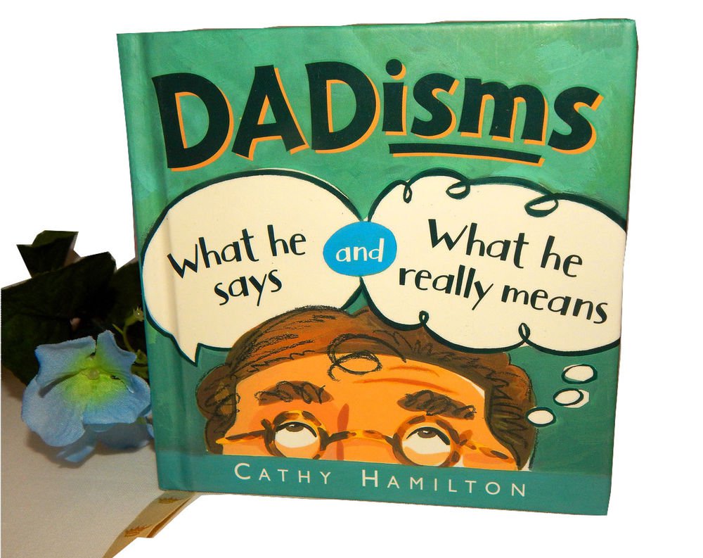 Dadisms What He Says What He Means Cathy Hamilton Hallmark Fathers Day Gift Book