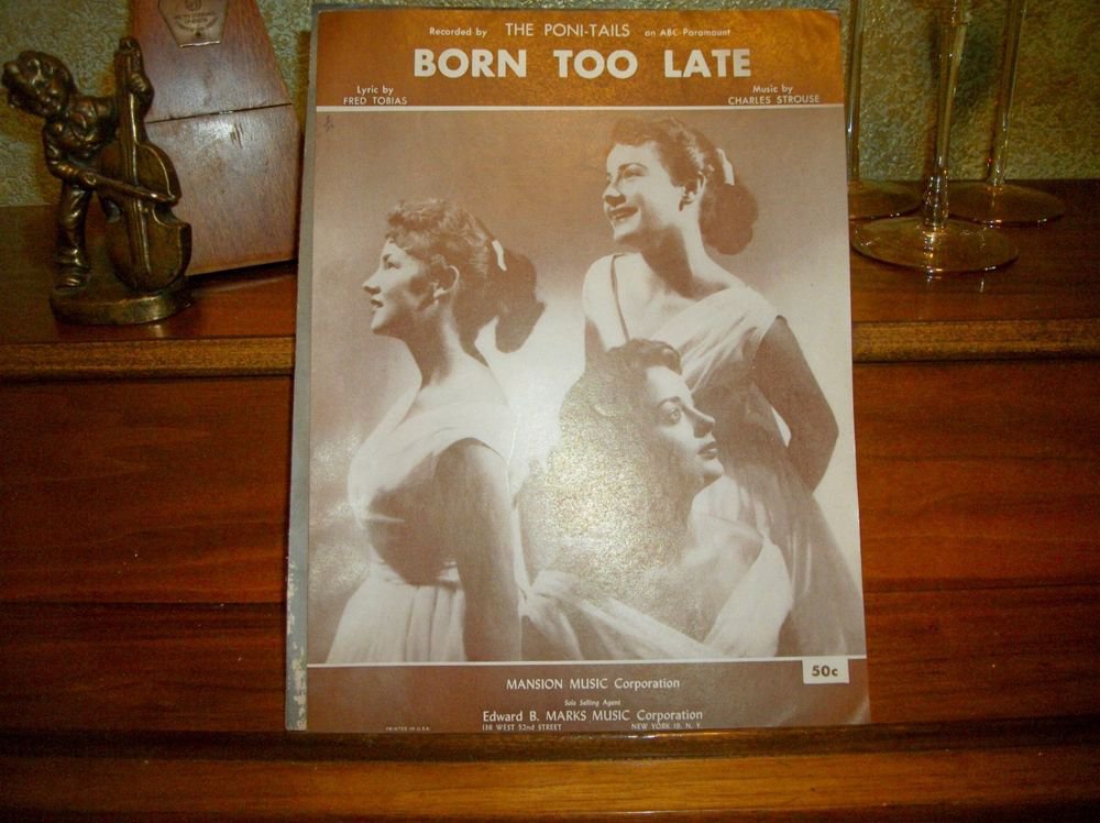 Born Too Late VTG 1958 Sheet Music Vocal Piano Guitar Ukulele Poni-Tails Hit