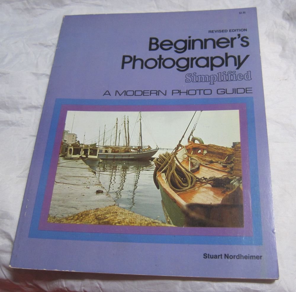 Beginner's Photography Simplified by Stuart Nordheimer~1978 Paperback book