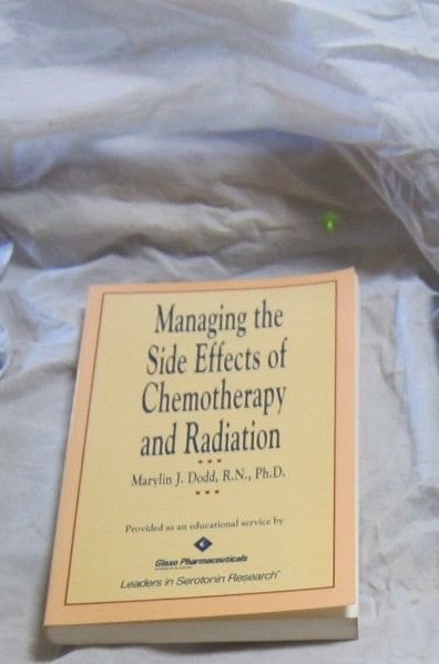 Managing the Side Effects of Chemotherapy and Radiation Therapy~Marilyn J Dodd