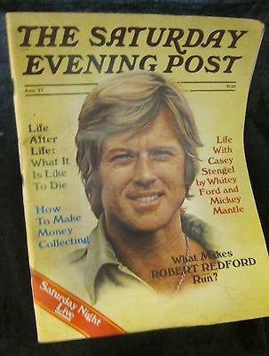 Saturday Evening Post~June 1977~Robert Redford~Casey Stengel~Mickey Mantle