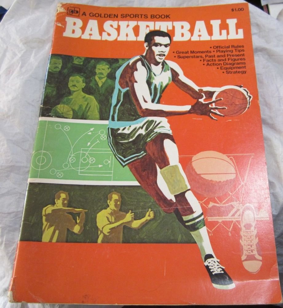 A Golden Sports Book: Basketball~Rules, Tips, Superstars, great moments and more