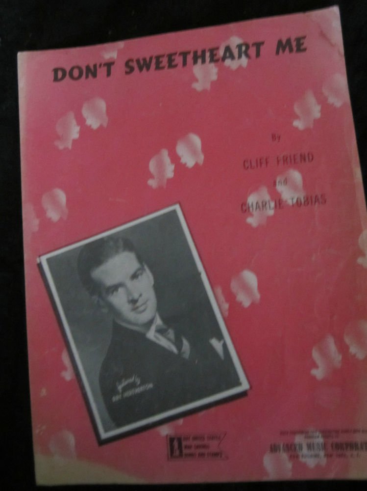 Donât Sweetheart Me sheet music by Cliff Friend & Charlie Tobias~Featured by Ray