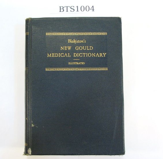 "Blakiston's New Gould Medical Dictionary", 1st ed. 1949