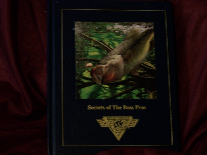 Secrets of the Bass Pros from the North American Fishing Club